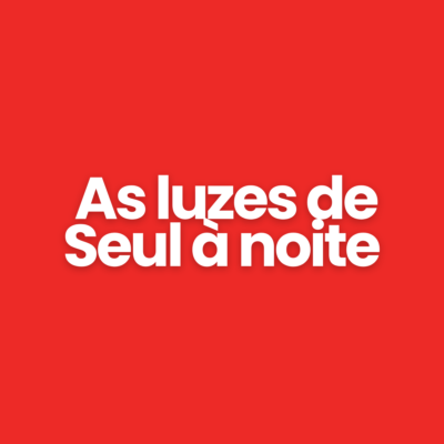 As luzes de Seul &agrave; noite.
