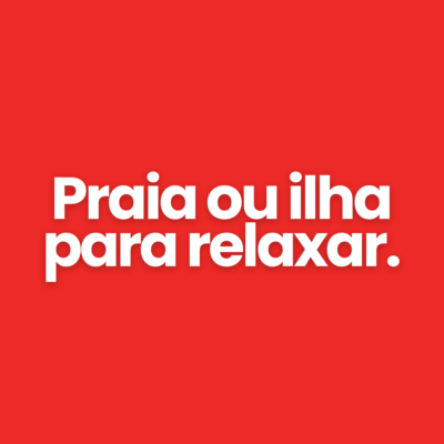 Praia ou ilha para relaxar.