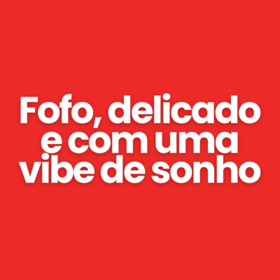 Fofo, delicado e com uma vibe de sonho